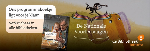 Voorlezen gaat voor — BiblioPlus viert de Nationale Voorleesdagen.
